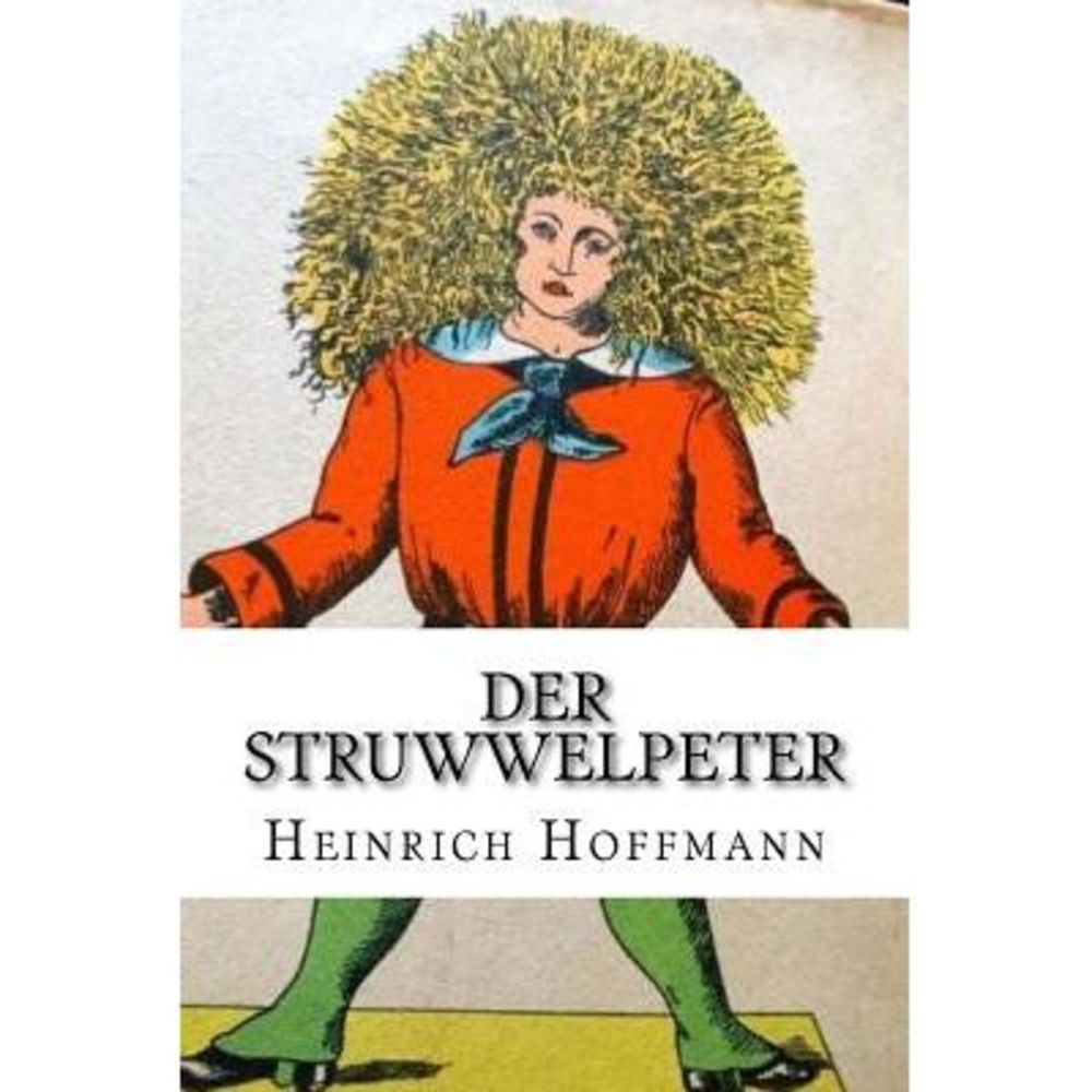 Der Struwwelpeter -- Heinrich Hoffmann
